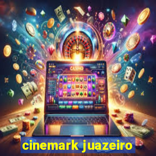 cinemark juazeiro